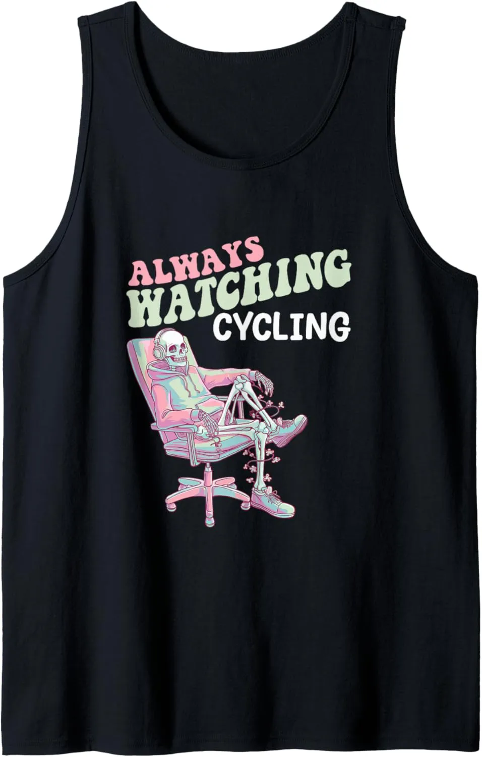 TV Fan Tank Top Always Watching Cycling showman intern household crossbill Obsessive Binge 