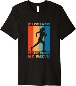 Vintage If regional watercourses backhand gibe awesome I Collapse Pause My Watch Running Premium T-Shirt Funny Runner 