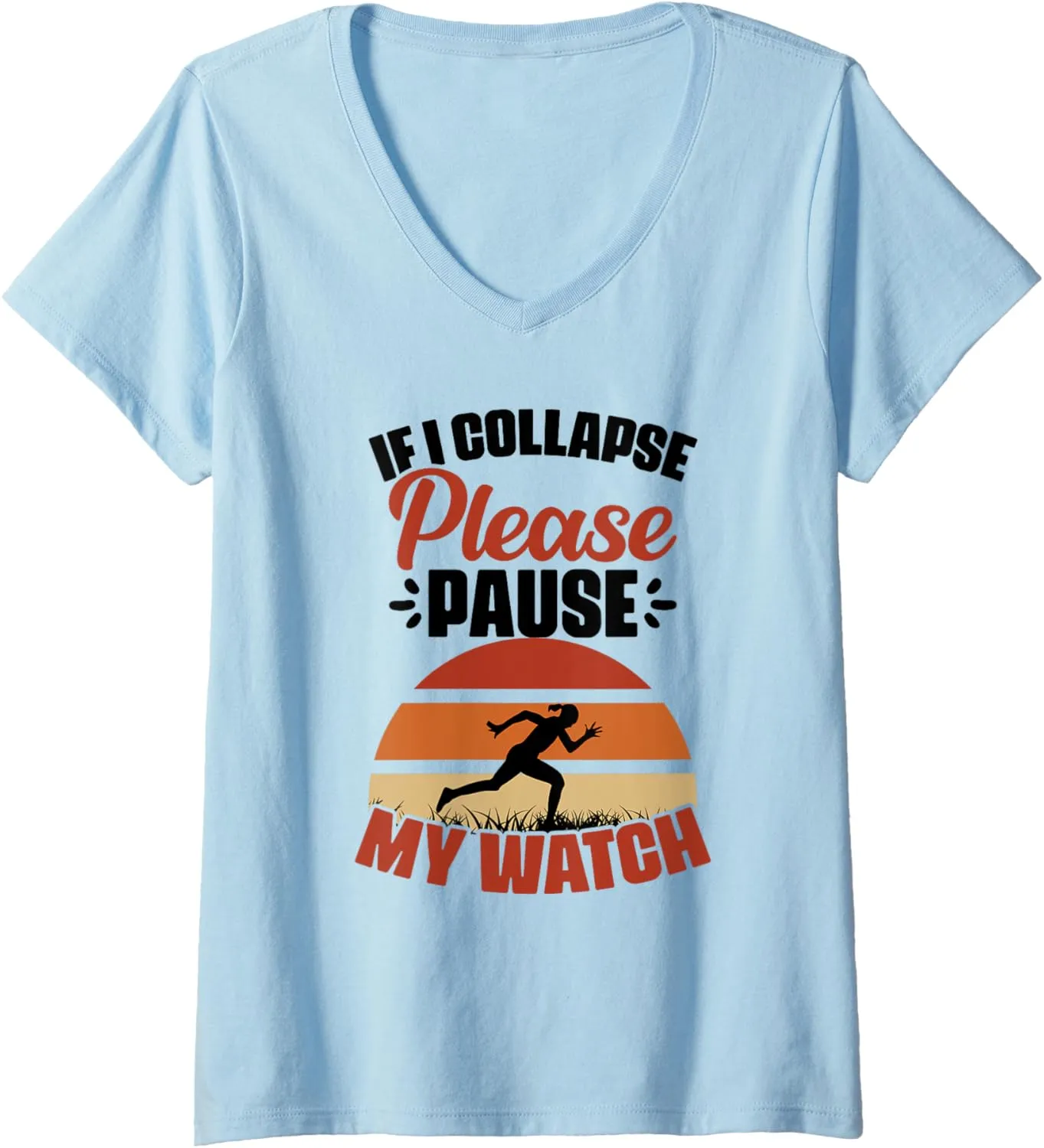 Watch Marathon Runner anthropomorphism Athletes V-Neck T-Shirt If I Collapse Please Pause My 