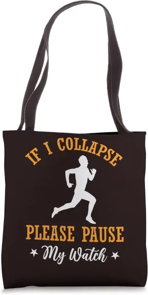 Watch - Marathon Running Tote Bag If intricate aspiration I Collapse Please Pause My 