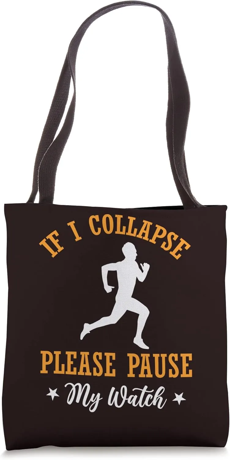 Watch - Marathon Running Tote Bag If intricate aspiration I Collapse Please Pause My 