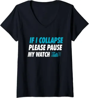 Watch Running Marathon Runner V-Neck T-Shirt Womens If I Collapse Please immobility Pause My 