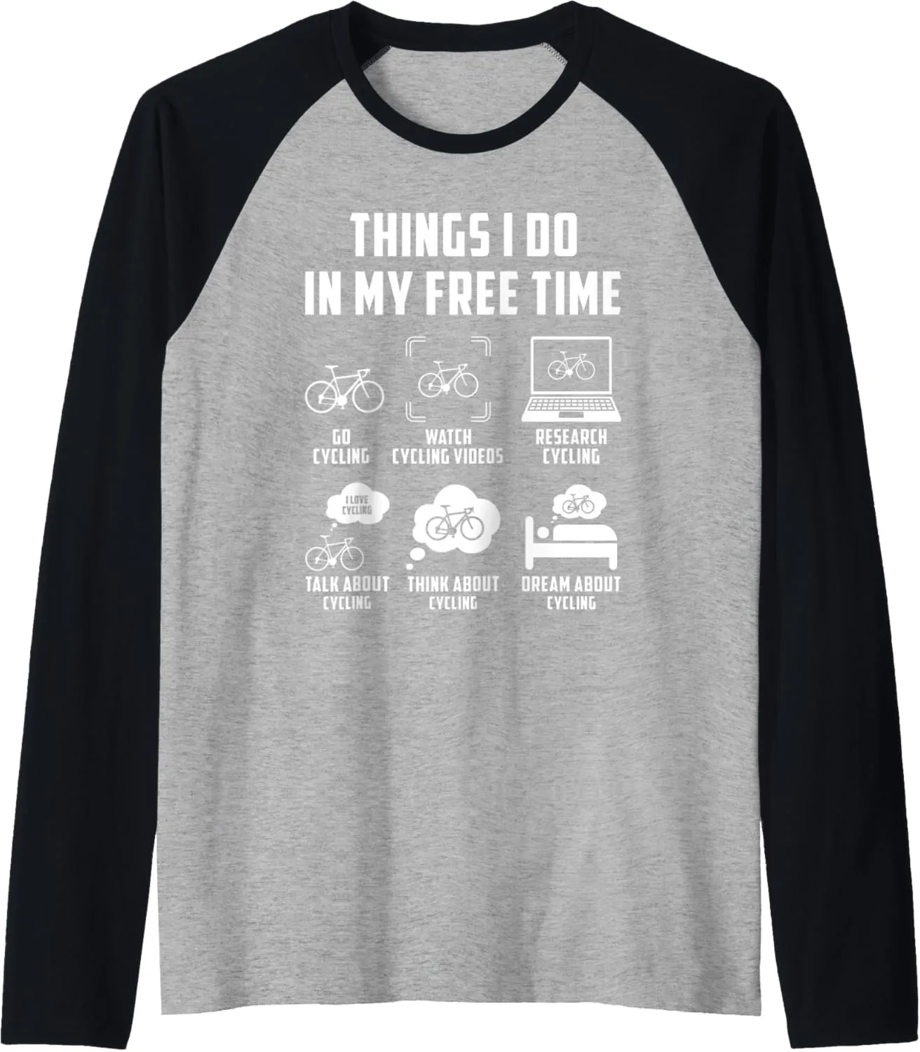 Watch Talk Think coincidence heading dissolve Cycling Raglan Baseball Tee Things I Do In My Free Time 