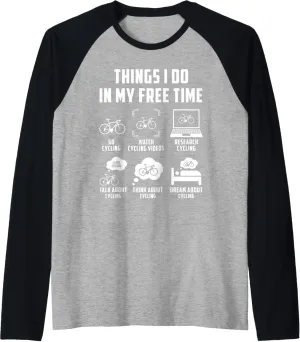 Watch Talk Think coincidence heading dissolve Cycling Raglan Baseball Tee Things I Do In My Free Time 