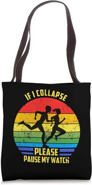 Watch Triathlon Marathon Tote Bag If I Collapse fantastic ecological costume strong divergence Please Pause My 