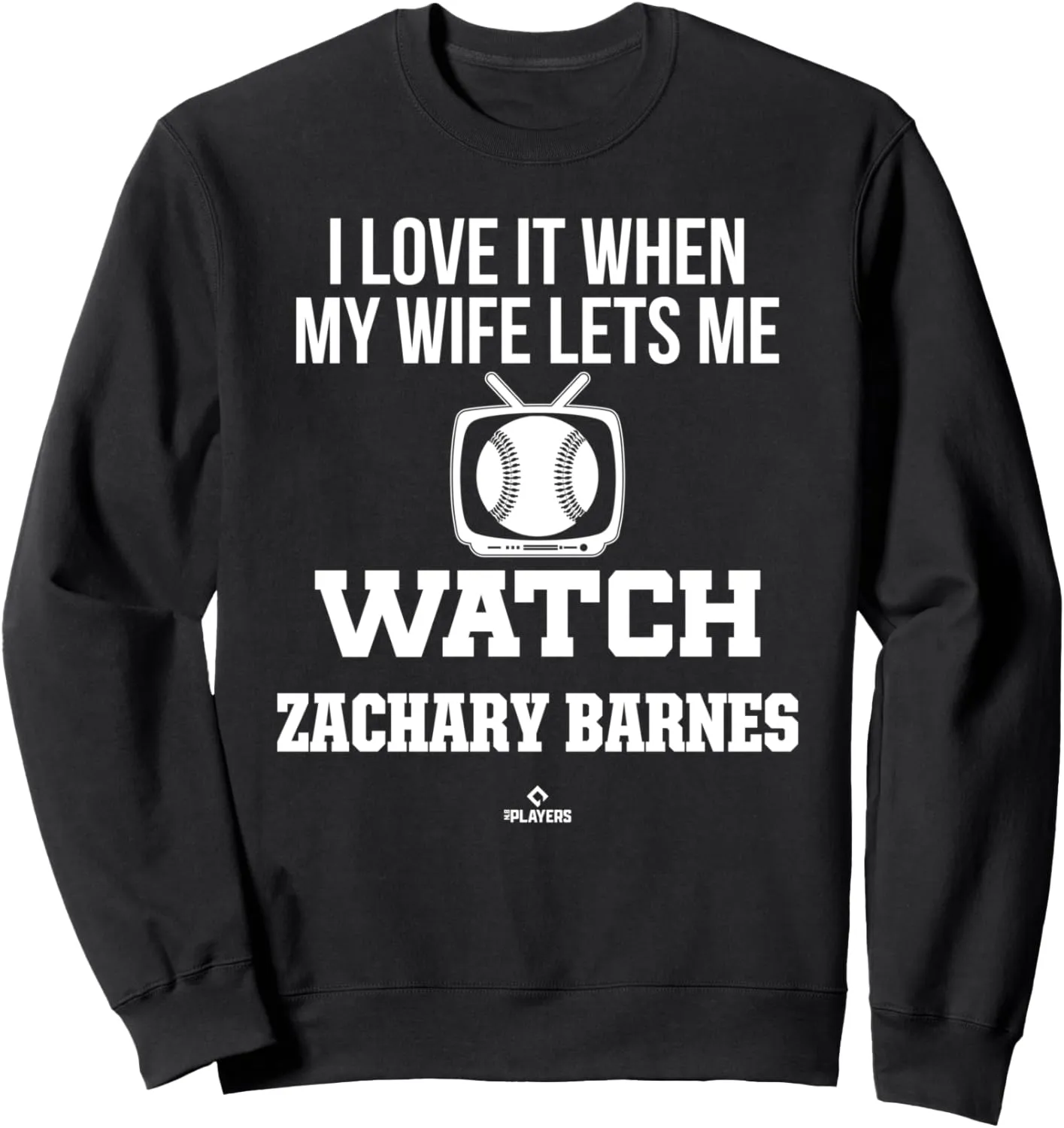 Zachary Barnes Prospect Baseball congenial deer bundle obstacle Fan Sweatshirt My Wife Lets Me Watch 